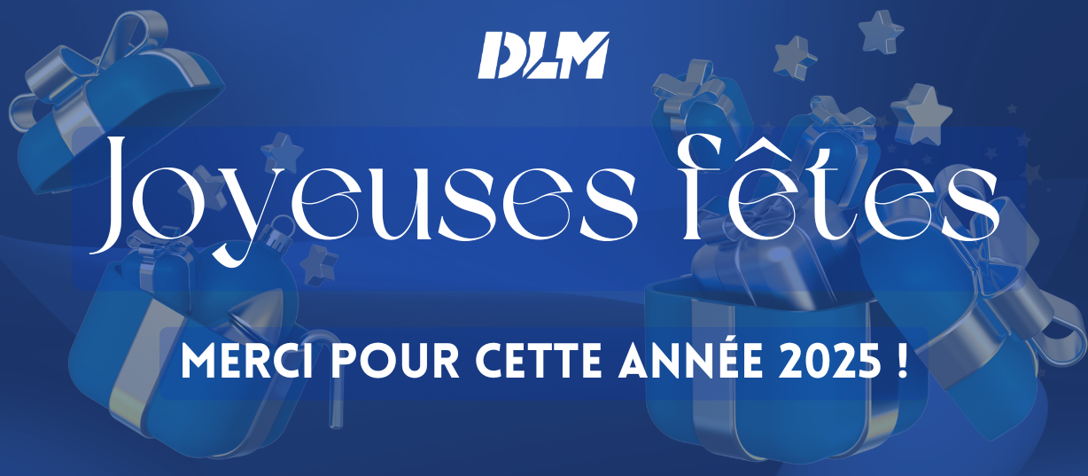 DLM vous souhaites de bonnes fêtes !